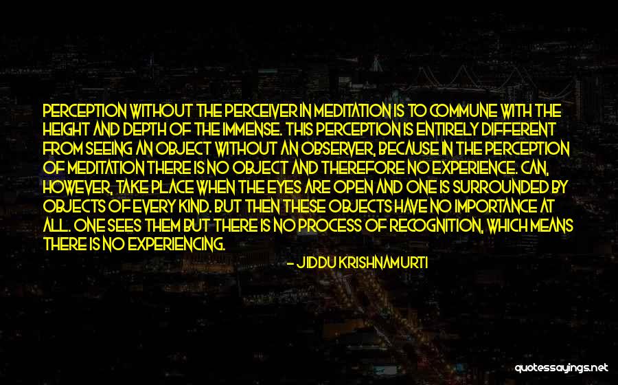 All Seeing Eye Quotes By Jiddu Krishnamurti All Seeing Eye Quotes By Jiddu Krishnamurti
