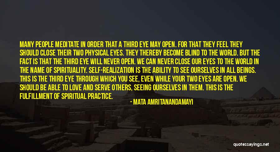 All Seeing Eye Quotes By Mata Amritanandamayi All Seeing Eye Quotes By Mata Amritanandamayi