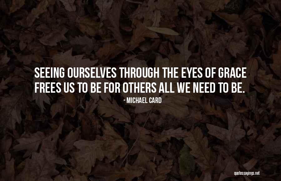 All Seeing Eye Quotes By Michael Card All Seeing Eye Quotes By Michael Card