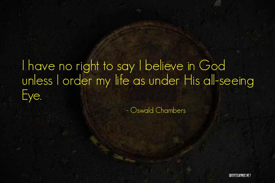 All Seeing Eye Quotes By Oswald Chambers All Seeing Eye Quotes By Oswald Chambers
