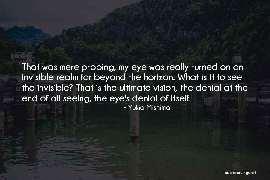 All Seeing Eye Quotes By Yukio Mishima All Seeing Eye Quotes By Yukio Mishima