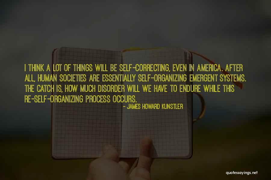 All Self Quotes By James Howard Kunstler All Self Quotes By James Howard Kunstler