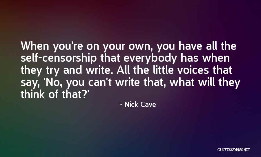All Self Quotes By Nick Cave All Self Quotes By Nick Cave