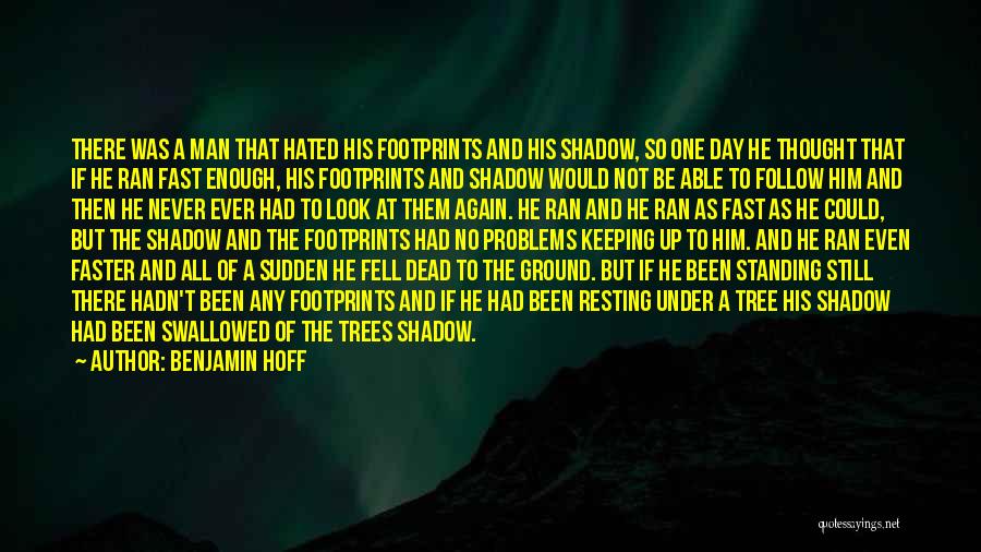 All Shadow Man Quotes By Benjamin Hoff