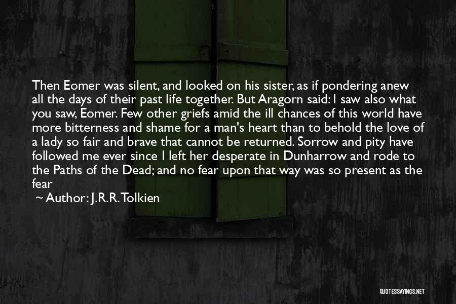 All Shadow Man Quotes By J.R.R. Tolkien