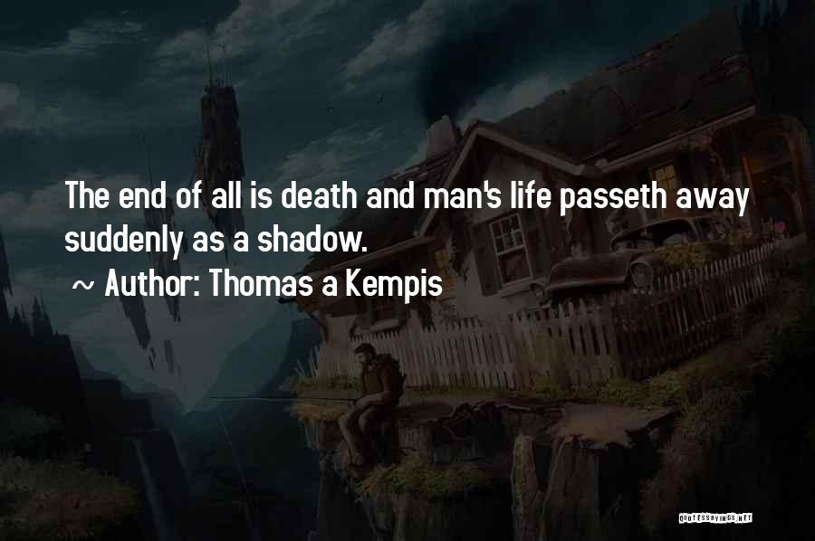 All Shadow Man Quotes By Thomas A Kempis