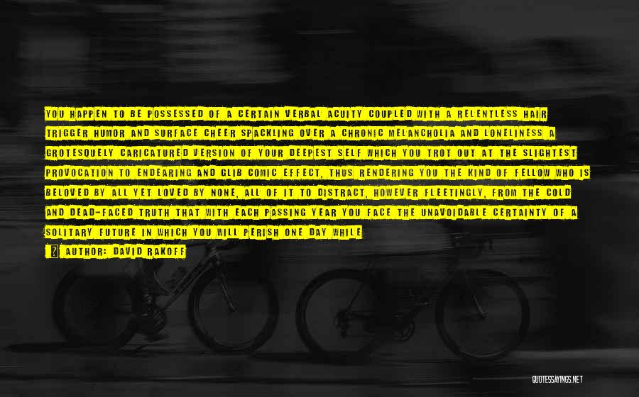 All Shall Perish Quotes By David Rakoff All Shall Perish Quotes By David Rakoff