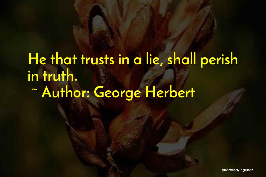 All Shall Perish Quotes By George Herbert