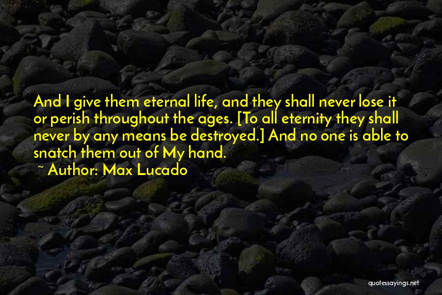 All Shall Perish Quotes By Max Lucado
