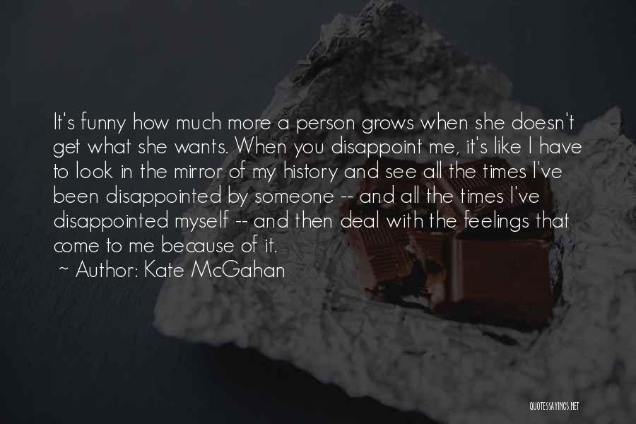 All She Wants Love Quotes By Kate McGahan