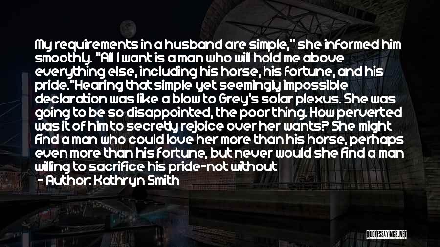All She Wants Love Quotes By Kathryn Smith
