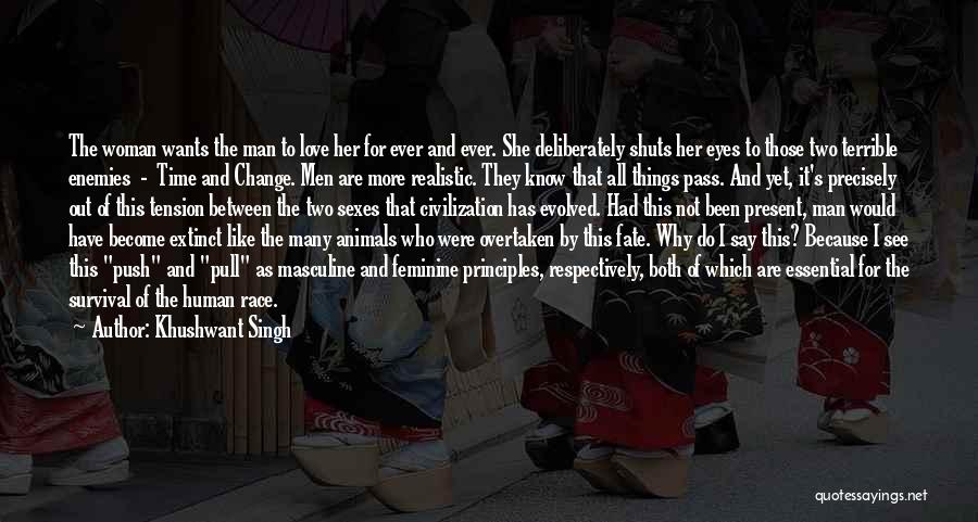 All She Wants Love Quotes By Khushwant Singh