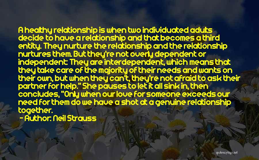 All She Wants Love Quotes By Neil Strauss