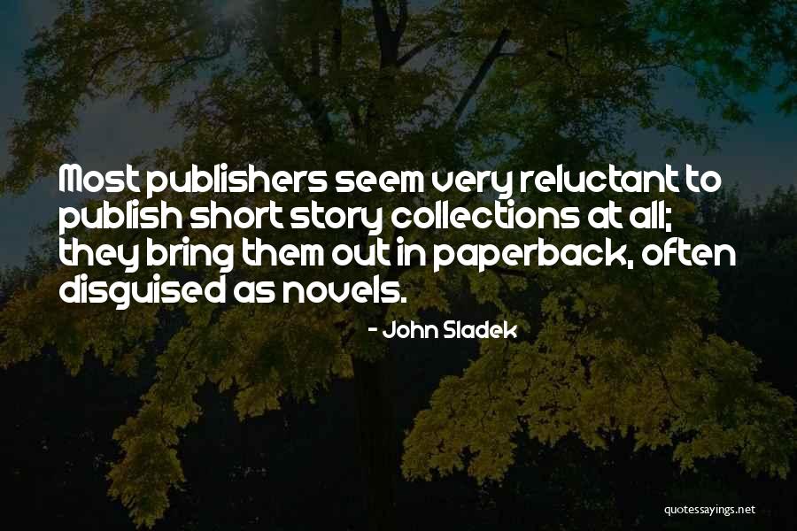 All Short Quotes By John Sladek All Short Quotes By John Sladek