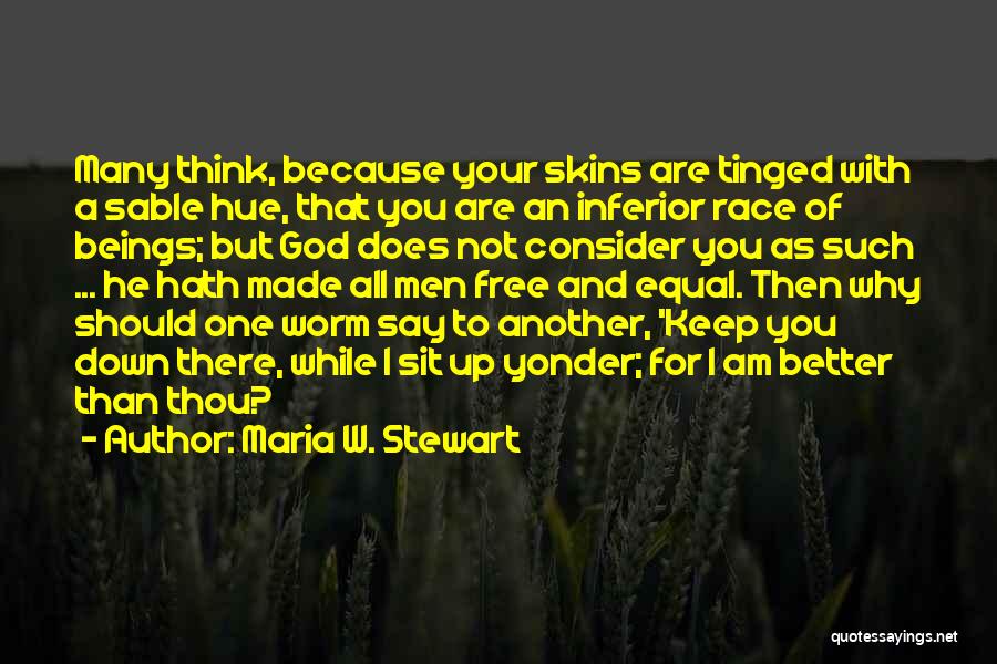 All Skins Quotes By Maria W. Stewart