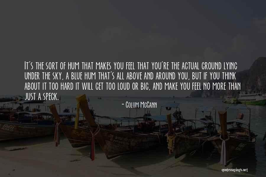 All Sort Of Quotes By Colum McCann