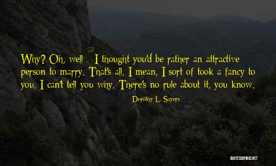 All Sort Of Quotes By Dorothy L. Sayers