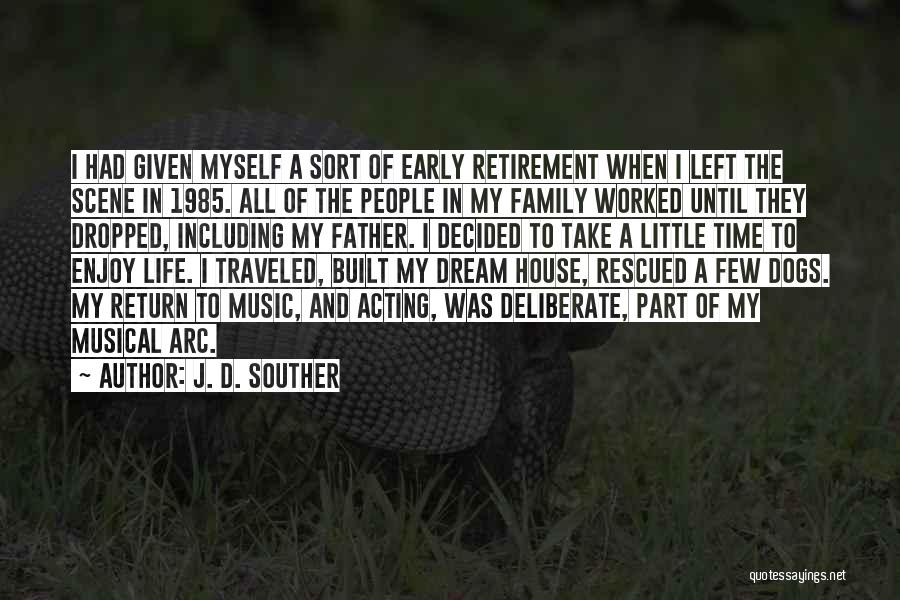 All Sort Of Quotes By J. D. Souther