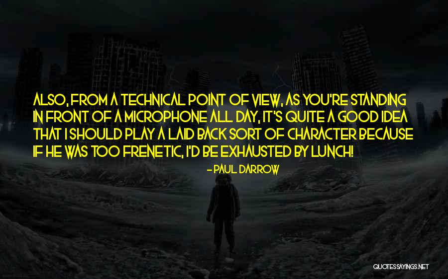 All Sort Of Quotes By Paul Darrow