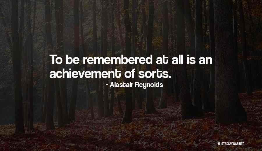 All Sorts Quotes By Alastair Reynolds All Sorts Quotes By Alastair Reynolds