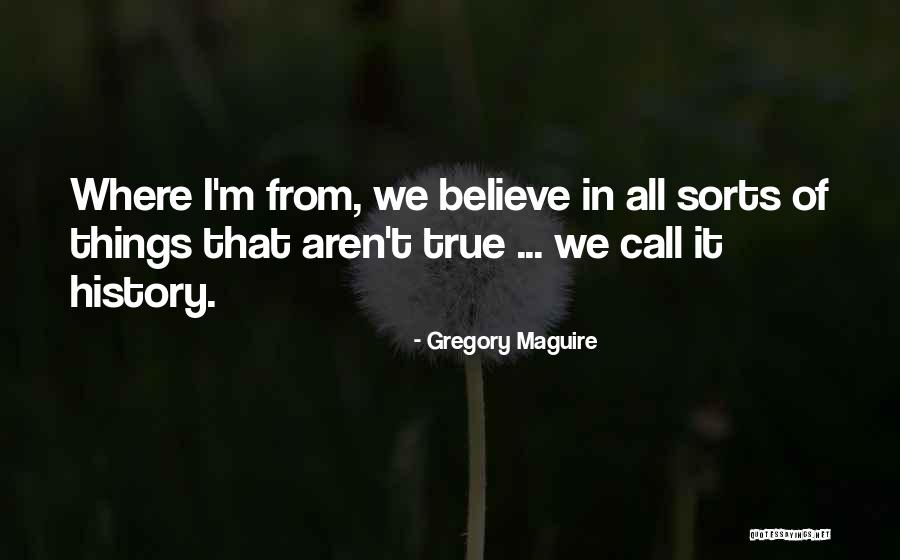 All Sorts Quotes By Gregory Maguire