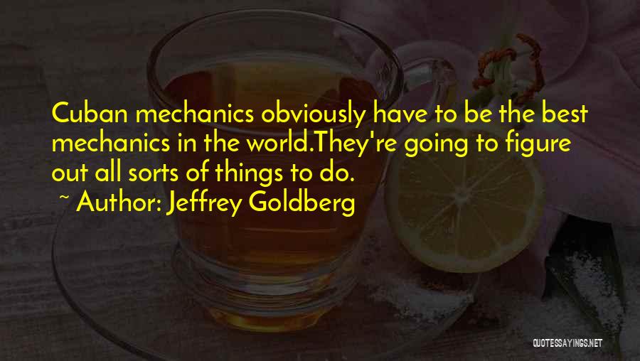 All Sorts Quotes By Jeffrey Goldberg