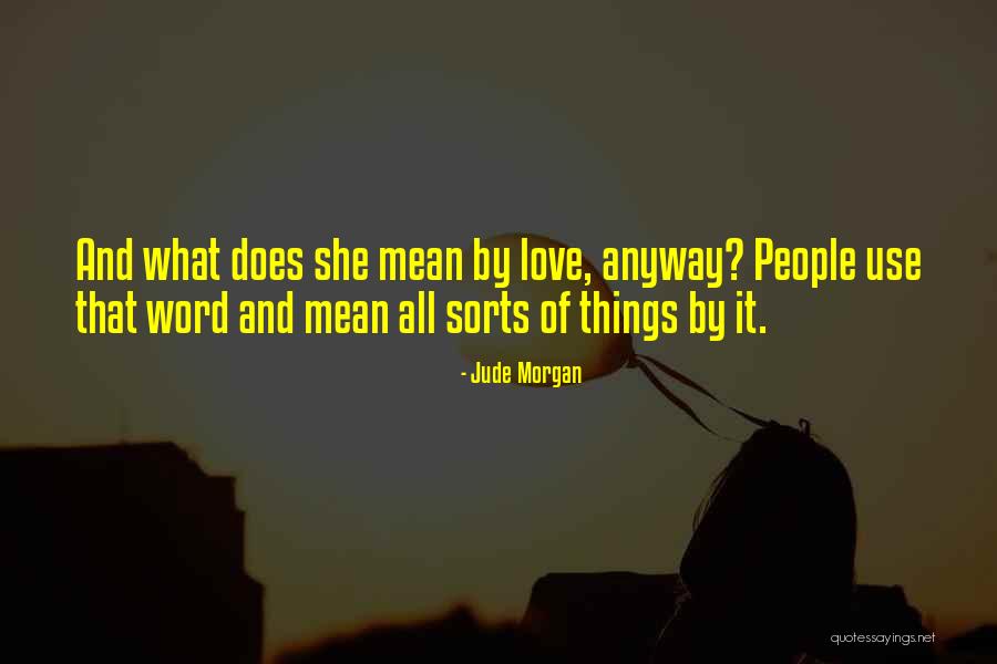 All Sorts Quotes By Jude Morgan