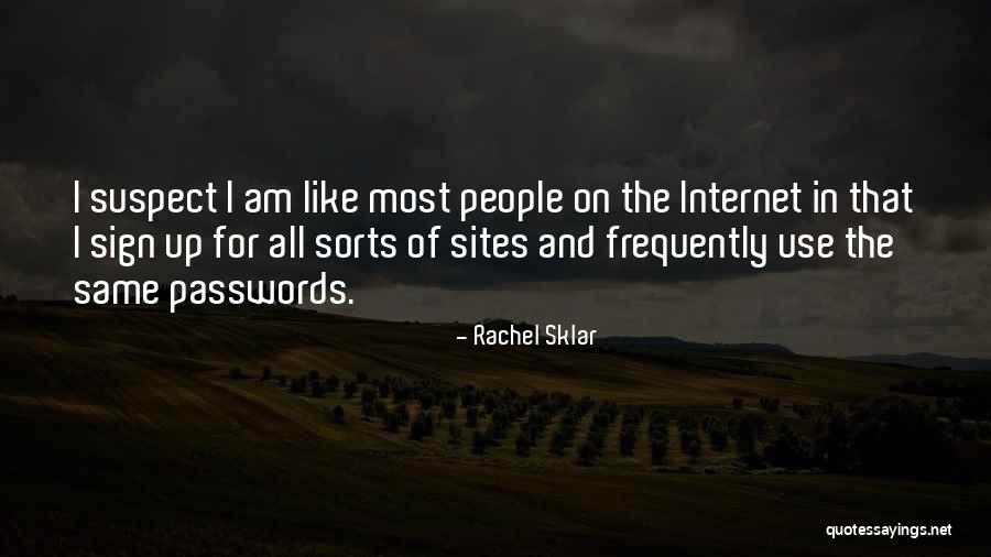 All Sorts Quotes By Rachel Sklar All Sorts Quotes By Rachel Sklar