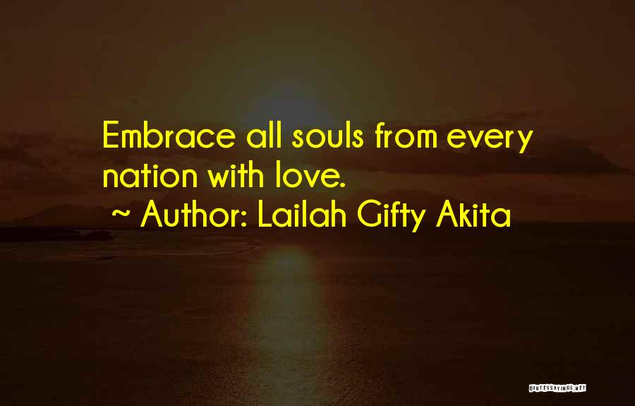 All Souls Quotes By Lailah Gifty Akita