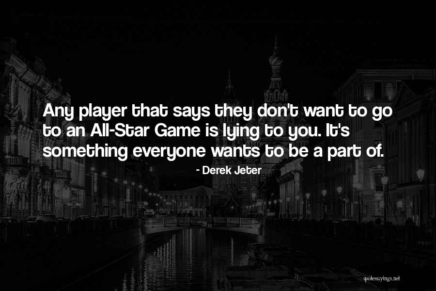 All Star Game Quotes By Derek Jeter