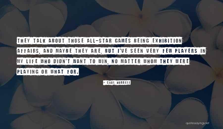 All Star Players Quotes By Carl Hubbell All Star Players Quotes By Carl Hubbell