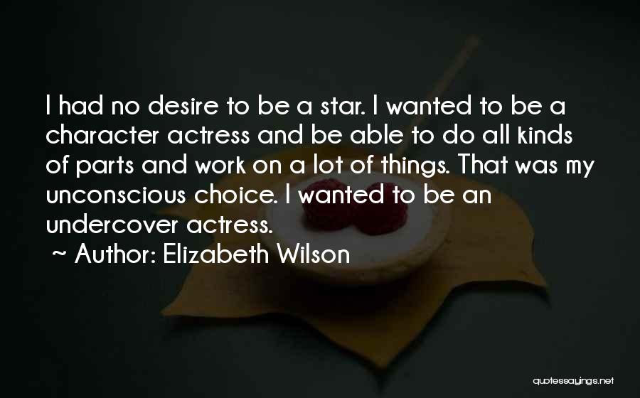 All Star Quotes By Elizabeth Wilson