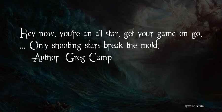 All Star Quotes By Greg Camp