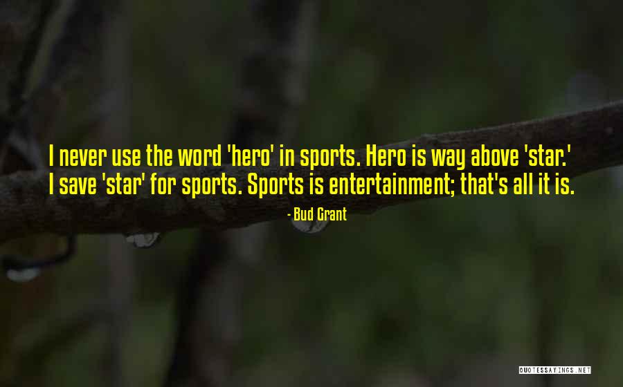 All Star Sports Quotes By Bud Grant All Star Sports Quotes By Bud Grant