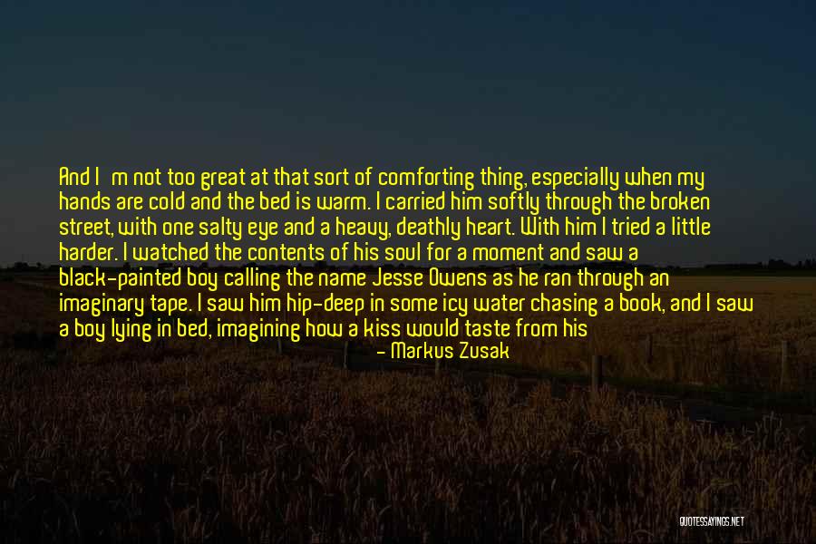 All Steps For Cold Quotes By Markus Zusak