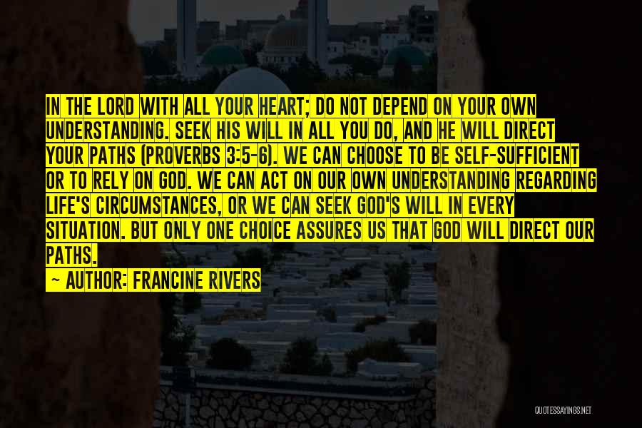 All Sufficient God Quotes By Francine Rivers