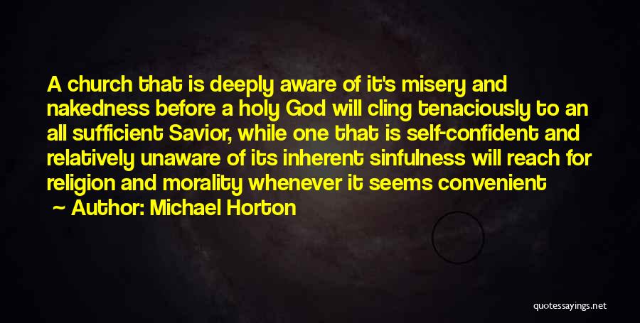 All Sufficient God Quotes By Michael Horton