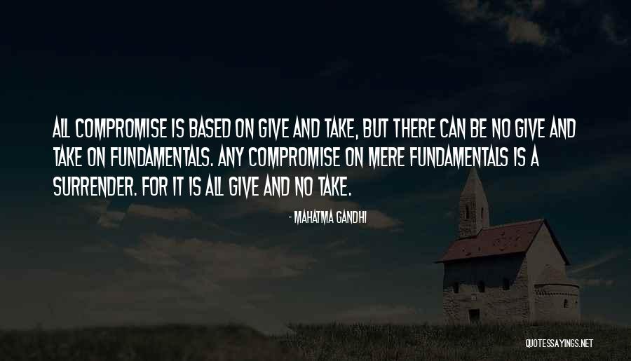 All Take No Give Quotes By Mahatma Gandhi All Take No Give Quotes By Mahatma Gandhi