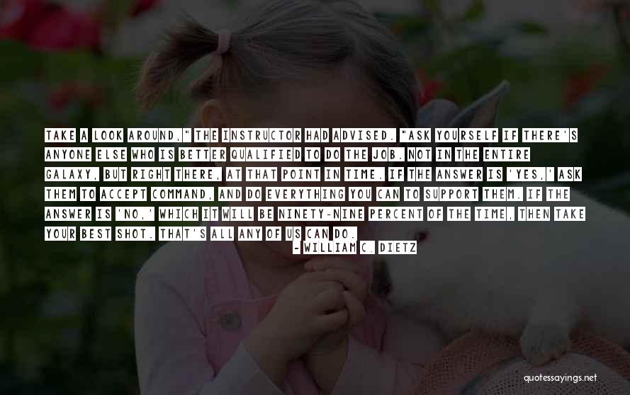 All Take Your Entire Quotes By William C. Dietz All Take Your Entire Quotes By William C. Dietz