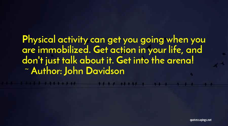 All Talk No Action Quotes By John Davidson