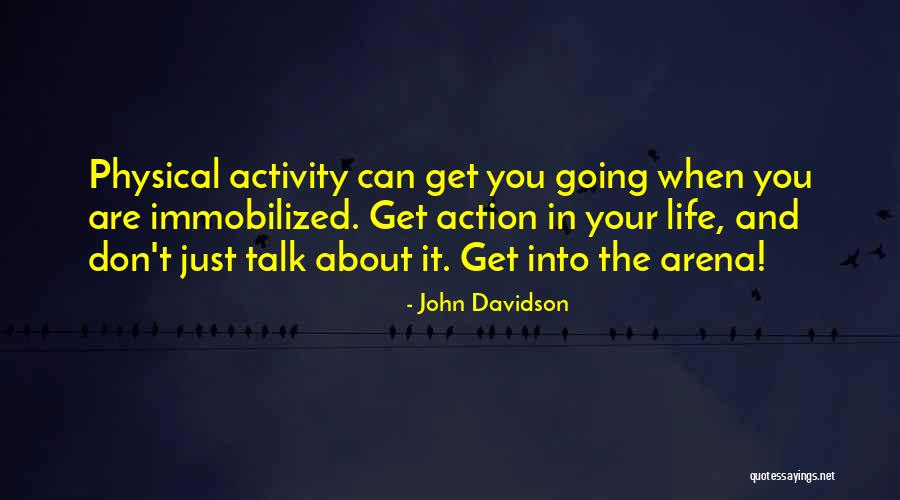 All Talk No Action Quotes By John Davidson