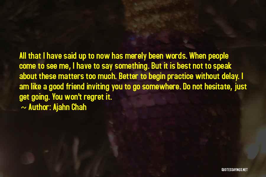 All That Matters Is Now Quotes By Ajahn Chah