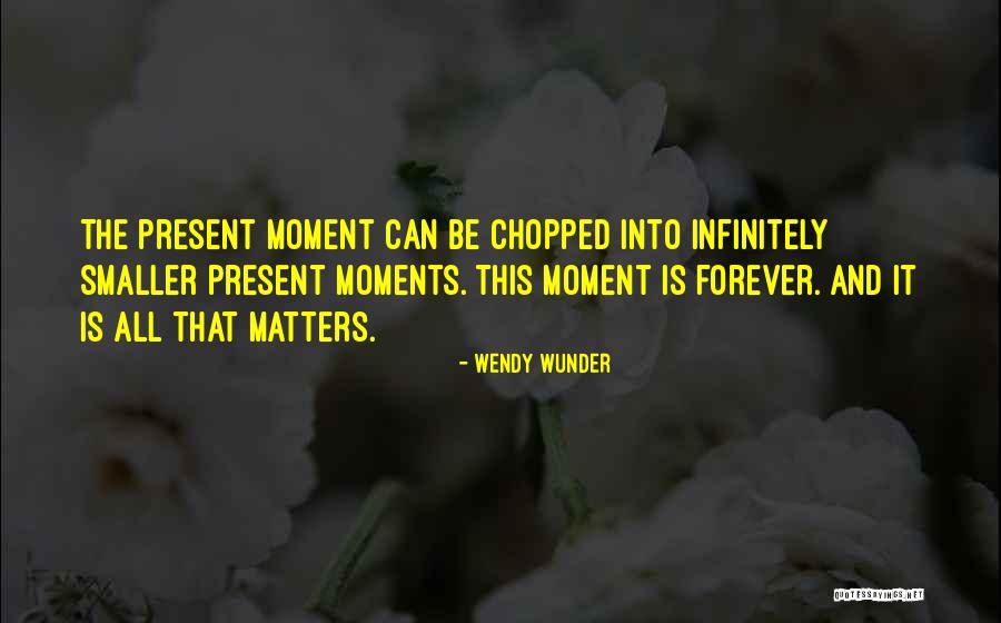 All That Matters Quotes By Wendy Wunder All That Matters Quotes By Wendy Wunder