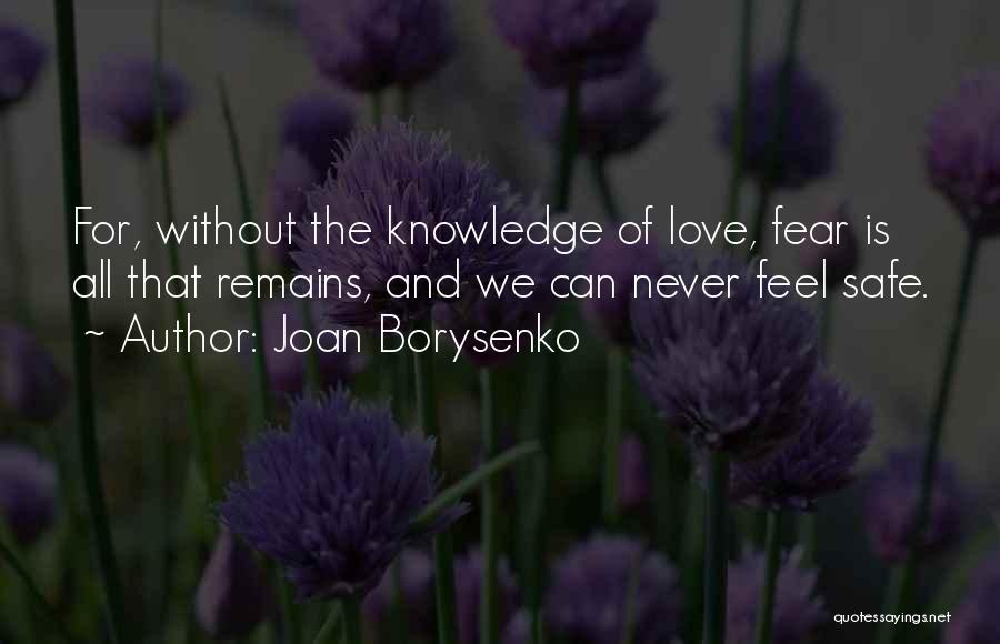 All That Remains Love Quotes By Joan Borysenko