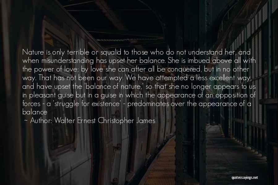 All That Remains Love Quotes By Walter Ernest Christopher James