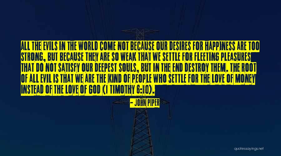 All That We Do Quotes By John Piper