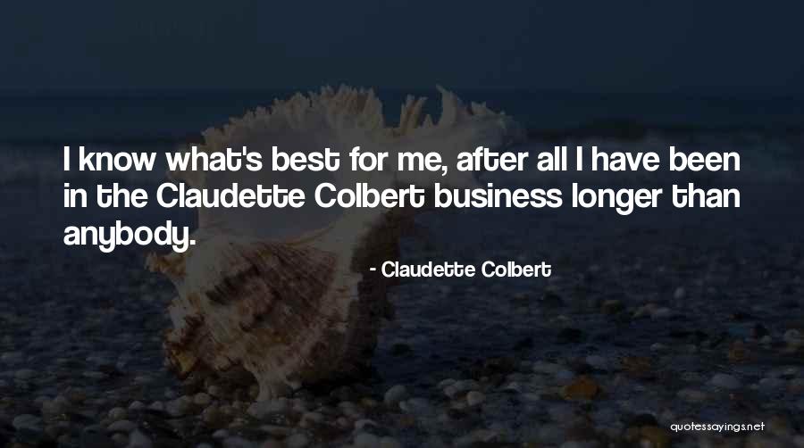 All The Best For Business Quotes By Claudette Colbert All The Best For Business Quotes By Claudette Colbert