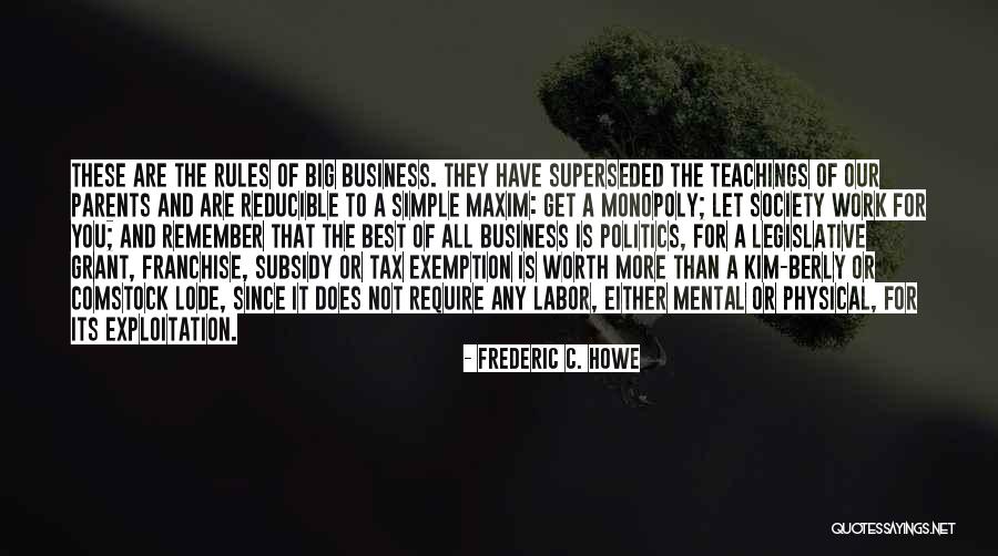 All The Best For Business Quotes By Frederic C. Howe All The Best For Business Quotes By Frederic C. Howe