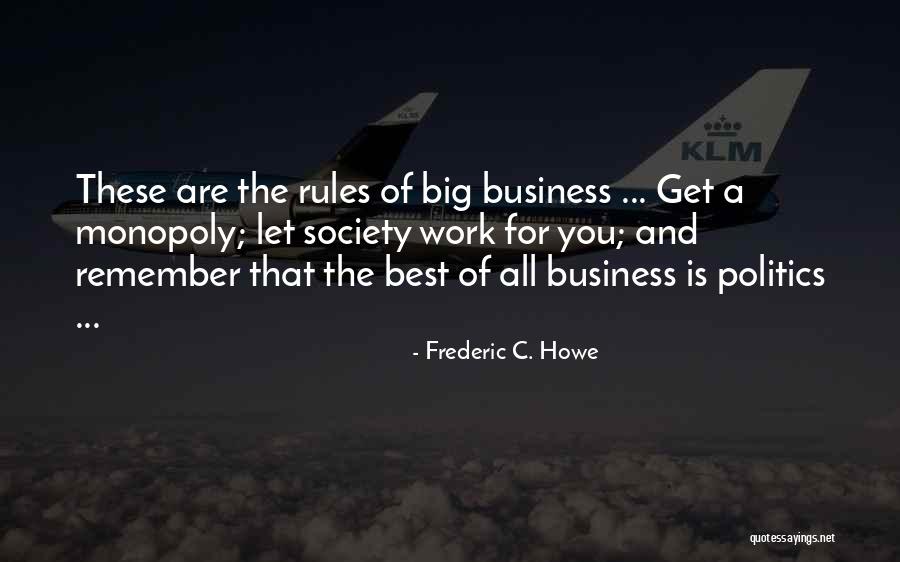 All The Best For Business Quotes By Frederic C. Howe All The Best For Business Quotes By Frederic C. Howe