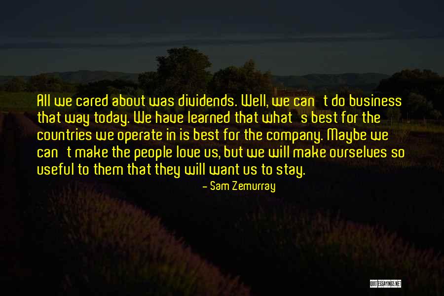 All The Best For Business Quotes By Sam Zemurray All The Best For Business Quotes By Sam Zemurray